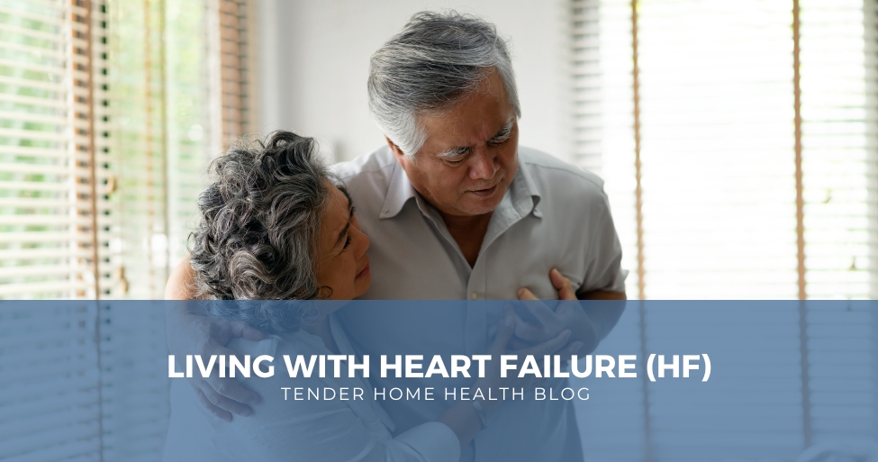 Living with Heart Failure (HF)